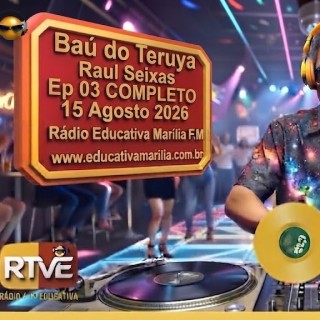 Baú do Teruya Episódio 03 Raul Seixas 15 de Agosto de 2026